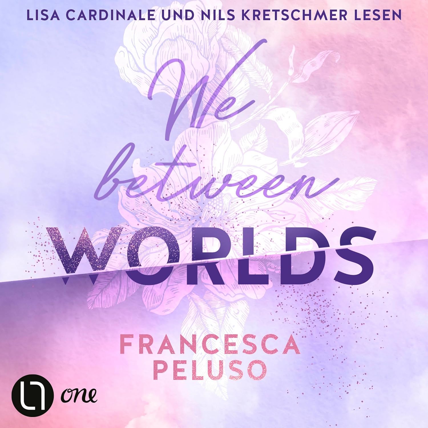 Zu sehen ist das Cover vom Hörbuch: We between Worlds von Francesca Peluso erschienen im One Verlag und eingelesen von Lisa Cardinale und Nils Kretschmer