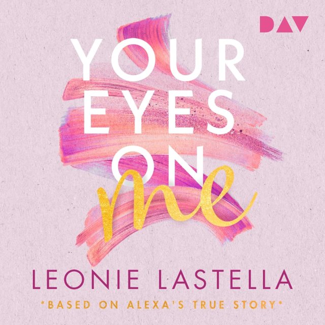 Zu sehen ist das Cover vom Hörbuch: Your eyes on me von Leonie Lastella erschienen im der Audio Verlag und eingelesen von Rebecca Veil, Julian Tennstedt