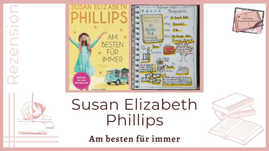 Zu sehen ist das Cover und das Lesetagebuch mit Sketchnotes zur Rezension vom Liebesroman: Am besten für immer von Susan Elizabeth Phillips erschienen im Blanvalet Verlag.