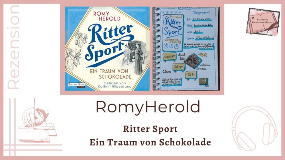 Zu sehen ist das Cover und das Lesetagebuch mit Sketchnotes zur Rezension vom Hörbuch: Ritter Sport Ein Trau von Schokolade von Romy Herold erschienen bei Random House Audio und eingelesen von Kathrin Hildebrand