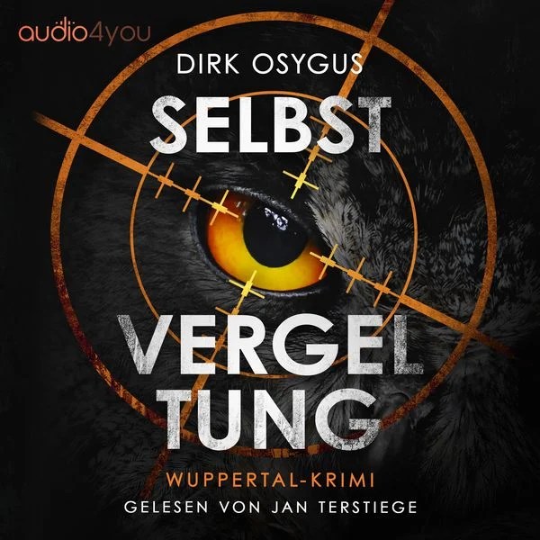Zu sehen ist das Cover vom Hörbuch: Selbstvergeltung von Dirk Osygus. Das Hörbuch wurde von Jan Terstiege bei Audio4You eingelesen. 