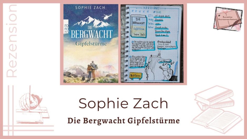 Zu sehen ist das Cover und Sketchnotes zur Rezension vom Roman: Die Bergwacht Gipfelstürme von Sophie Zach erschienen im Rowohlt Verlag
