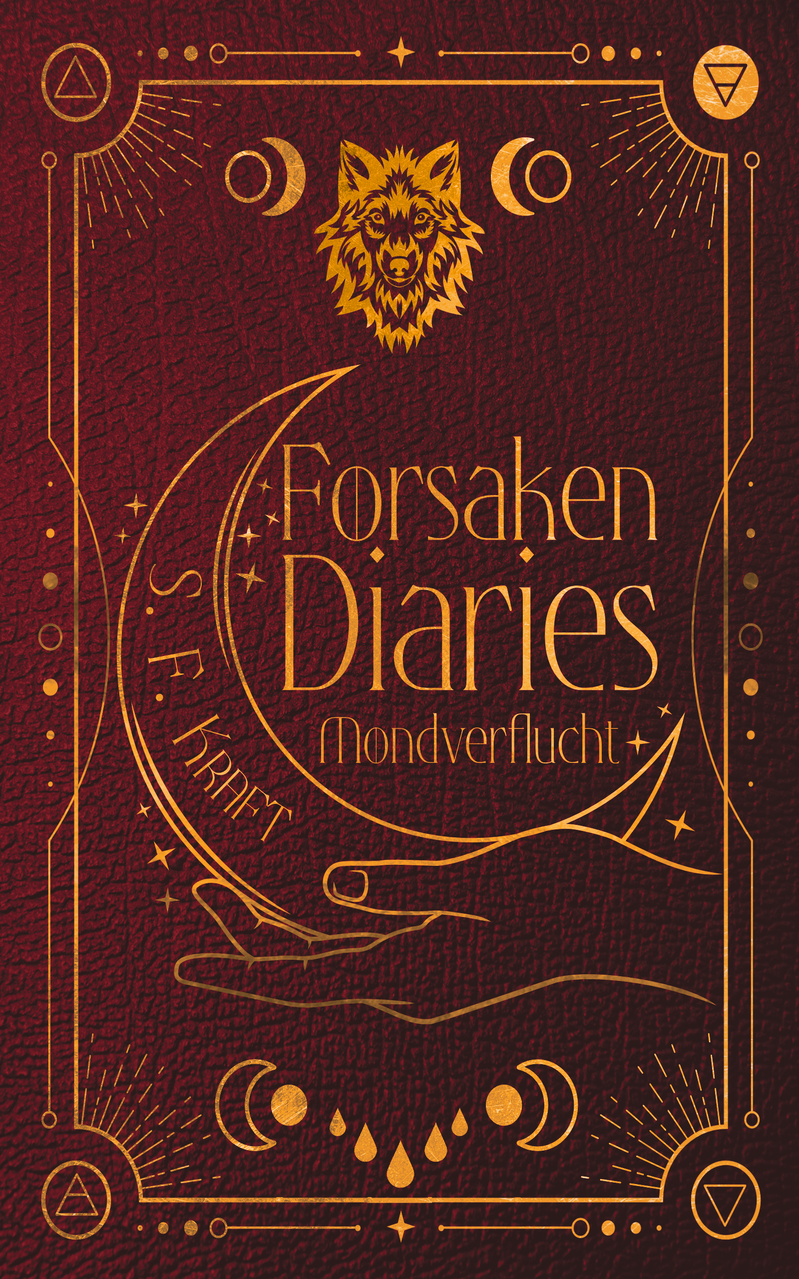 Zu sehen ist das Cover von Forsaken Diaries Mondverflucht von S.F. Kraft