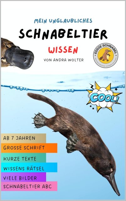 Kinderbuch: Mein unglaubliches Schnabeltier Wissen von Andra Wolter