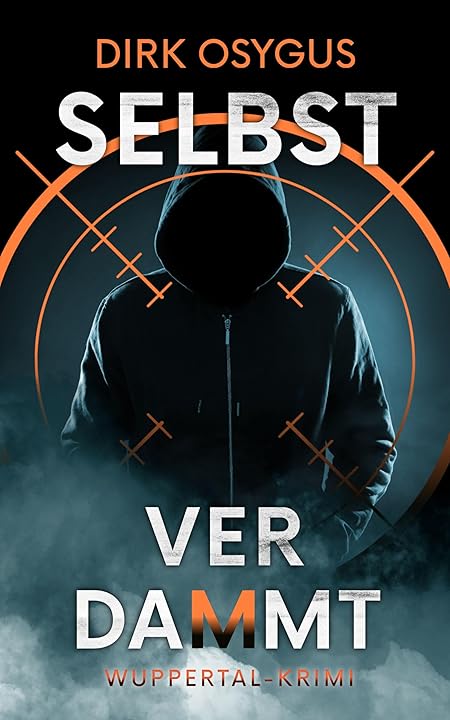 Cover vom Thriller: Selbstverdammt von Dirk Osygus
