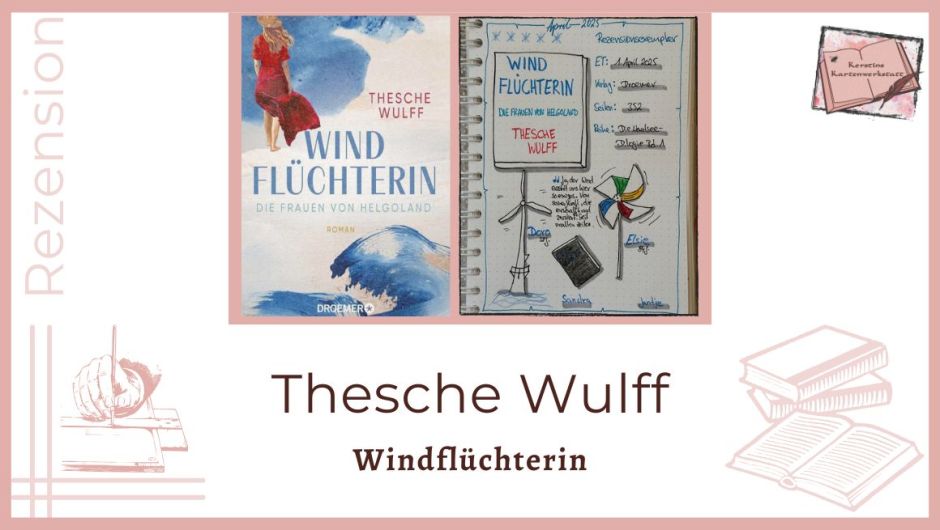 Zu sehen ist das Cover und das Lesetagebuch mit Sketchnotes zur Rezension vom Roman: Die Frauen von Helgoland von Thesche Wulff erschienen im Droemer Verlag