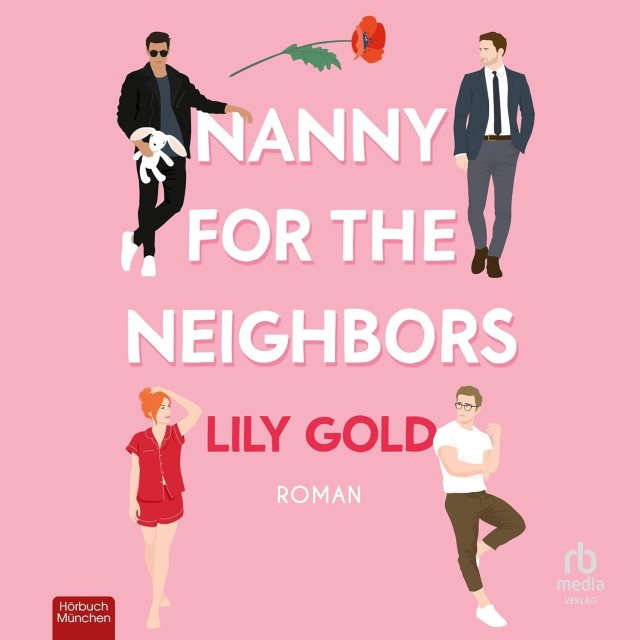 Zu sehen ist das Cover vom Hörbuch: Nanny for the Neighbors von Lily Gold erschienen bei Hörbuch München und eingelesen von Denise Monteiro