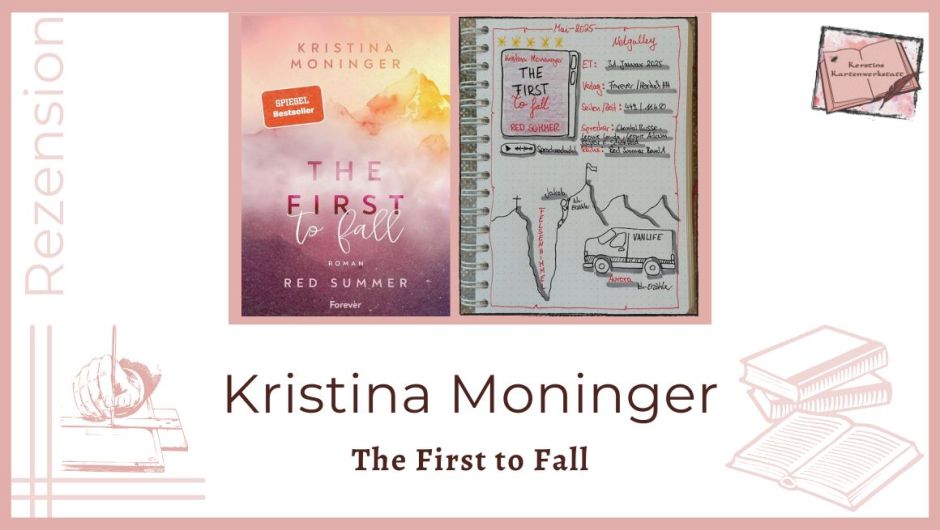 Zu sehen ist das Cover und das Lesetagebuch mit Sketchnotes zur Rezension vom New Adult Suspense Roman: The first to fall von Kristina Moninger erschienen im Forever Verlag