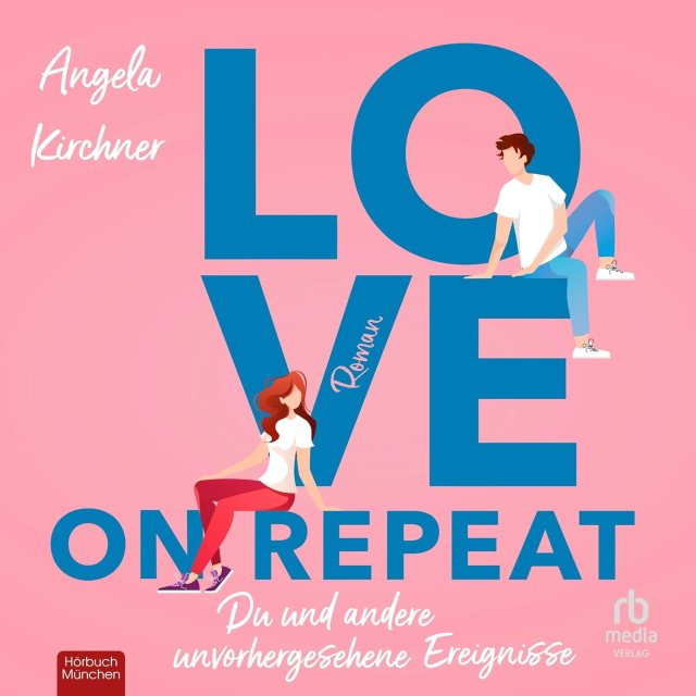 Zu sehen ist das Cover vom Hörbuch: Love on Repeat von Angela Kirchner erschienen bei RB Media und eingelesen von Josephine Hochbruck