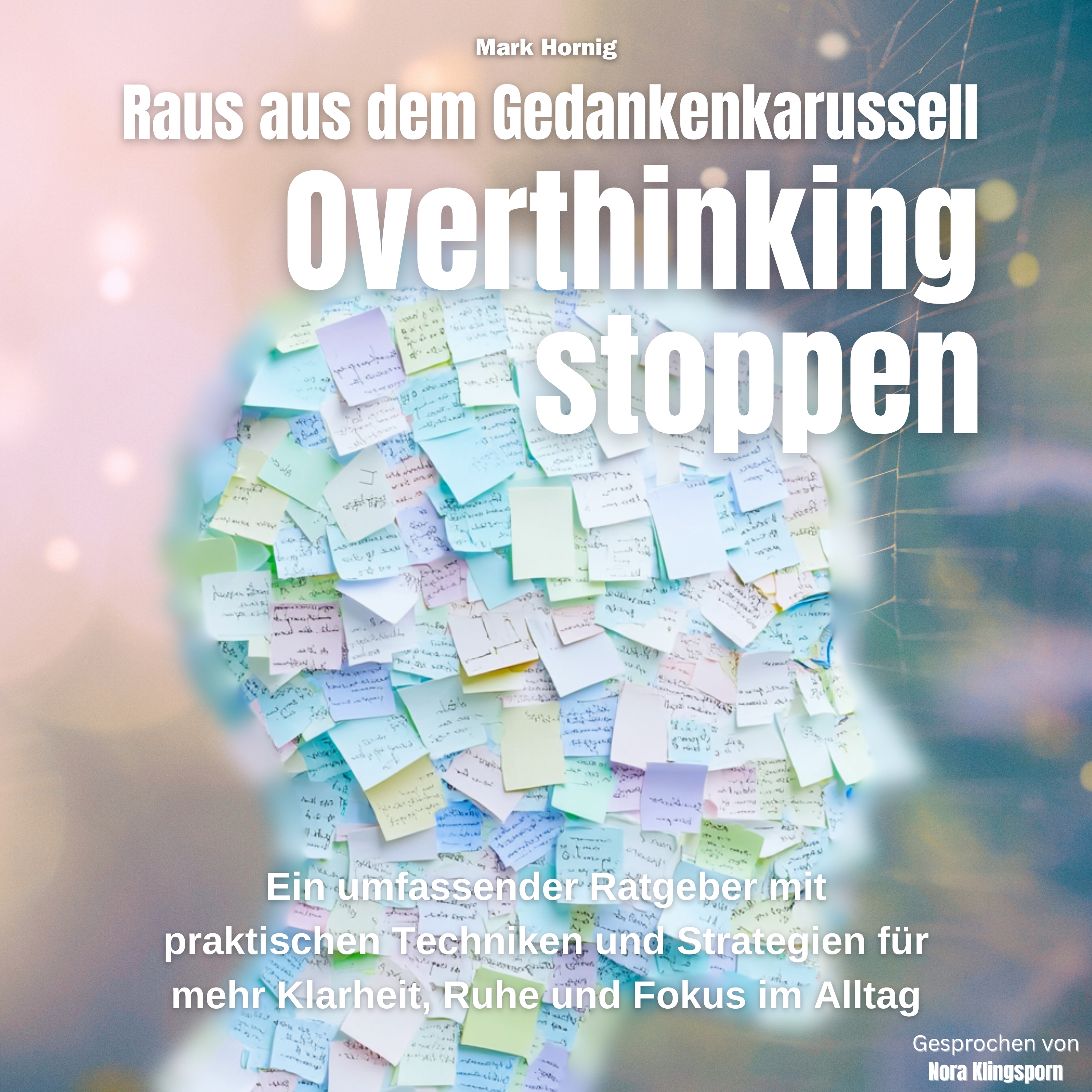 Overthinking stoppen gesprochen von Nora Klingsporn