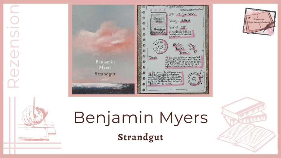 Zu sehen ist das Cover und das Lesetagebuch mit Sketchnotes zur Rezension vom Roman: Strandgut von Benjamin Myers erschienen im Dumont Buchverlag