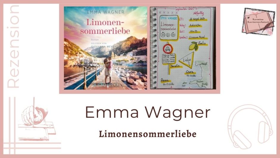Zu sehen ist das Cover und das Lesetagebuch mit Sketchnotes zur Rezension vom Hörbuch: Limonensommerliebe von Emma Wagner erschienen bei Audio4you und eingelesen von Giovanna Meyrat