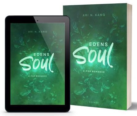 Zu sehen ist das Cover von der K-Pop Romance: Edens Soul von Ari N Kang