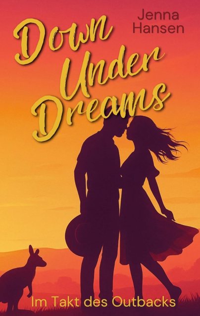 Cover vom Liebesroman: Down Under Dreams - Im Takt des Outbacks von Jenna Hansen