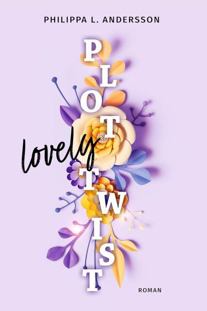 Zu sehen ist das Cover vom Liebesroman: Lovely Plot Twist von Philippa L Andersson