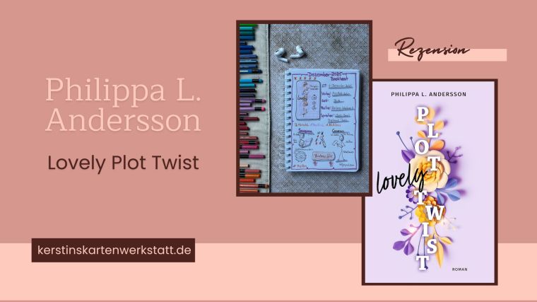 Beitragsbild mit Cover und Lesetagebuch zur Rezension vom Liebesroman: Lovely Plot Twist von Philippa L Andersson