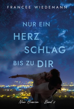 Cover zum Liebesroman: Nur ein Herzschlag bis zu dir von Francee WIedermann