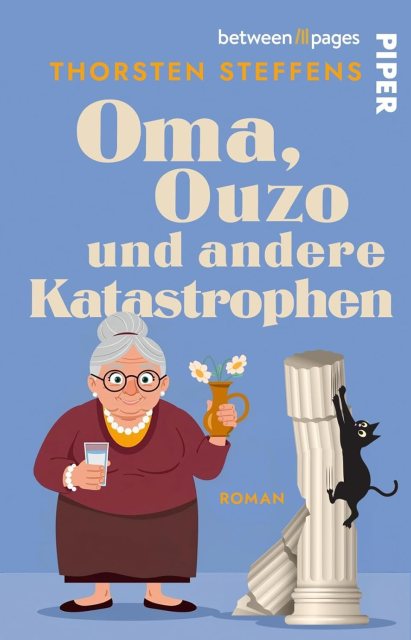 Cover vom Roman: Oma, Ouzo und andere Katastrophen von Thorsten Steffens