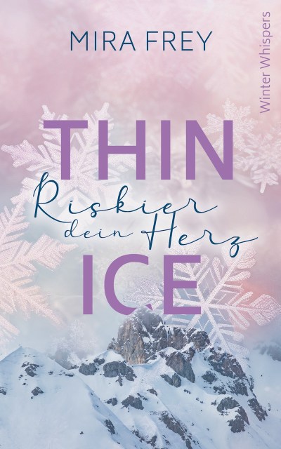 Cover vom Liebesroman: Thin Ice Riskier dein Herz von Mira Frey