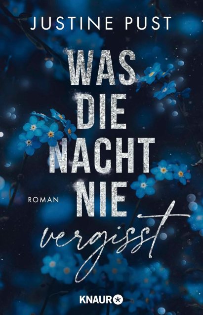 Cover vom Roman: Was die Nacht nie vergisst von Justine Pust