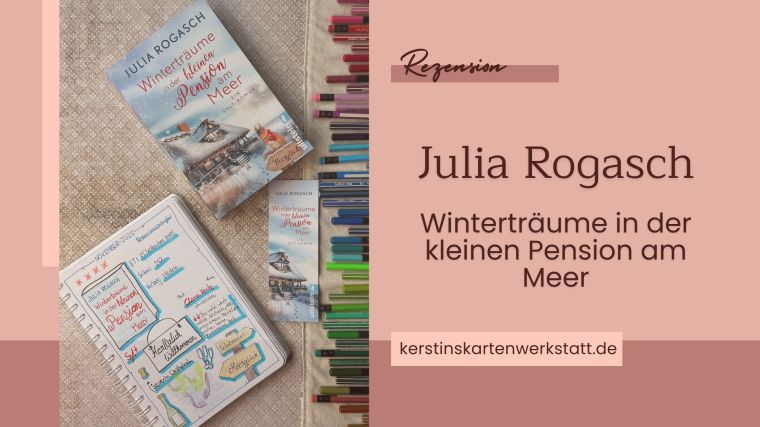 Beitragsbild zur Rezension vom Weihnachtsroman: Winterträume in der kleinen Pension am Meer von Julia Rogasch erschienen im Ullstein Verlag