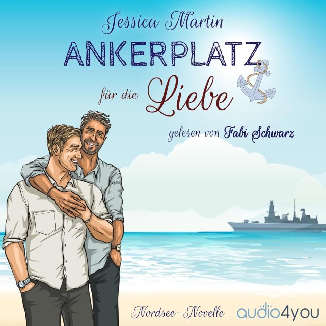 Cover vom Hörbuch: Ankerplatz für die Liebe von Jessica Martin erschienen bei Audio4you und eingelesen von Fabi Schwarz