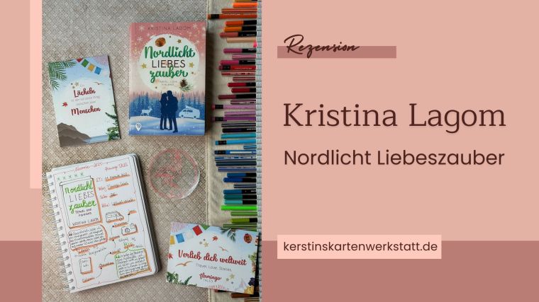 Cover und Lesetagebuch mit Sketchnotes zur Rezension vom Liebesroman: Nordlicht Liebeszauber von Kristina Lagom erschienen im Flamingo Tales Verlag