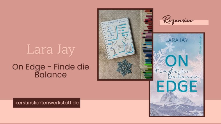 Beitragsbild zur Rezension vom Liebesroman: On Edge Finde die Balance von Lara Jay