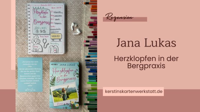 Cover und Lesetagebuch zur Rezension vom Liebesroman: Herzklopfen in der Bergpraxis von Jana Lukas