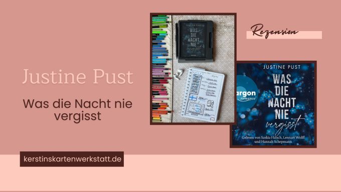 Beitragsbild mit Cover und Sketchnotes zur Rezension vom Roman: Was die Nacht nie vergisst von Justine Pust